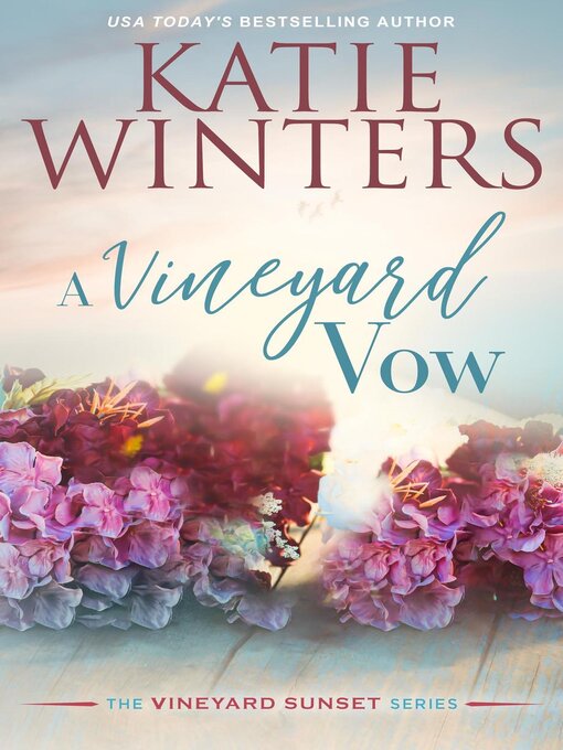 Title details for A Vineyard Vow by Katie Winters - Available